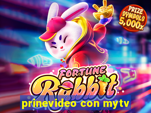 prinevideo con mytv